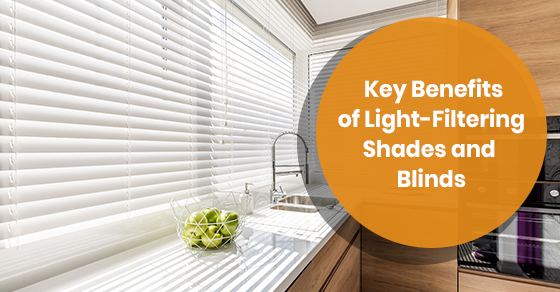 Key benefits of light-filtering shades and blinds