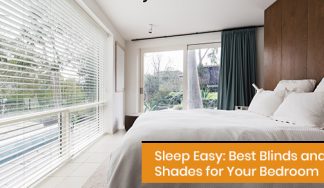 Sleep easy: Best blinds and shades for your bedroom