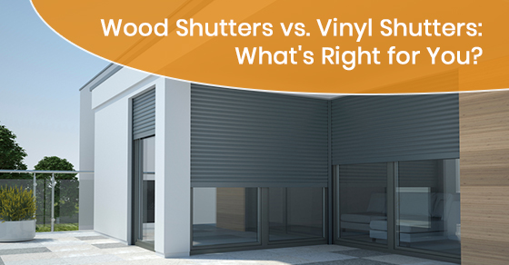 Wood Shutters vs. Vinyl Shutters: What's Right for You?