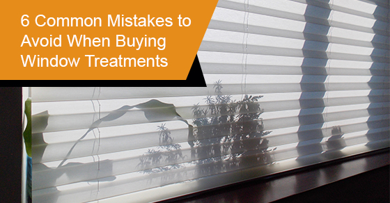 Common mistakes to avoid when purchasing window treatments